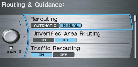 System Setup Routing & Guidance From the SETUP screen (Other), say or select Routing & Guidance and the following screen appears: to Rerouting If Rerouting is set to AUTOMATIC and you deviate from