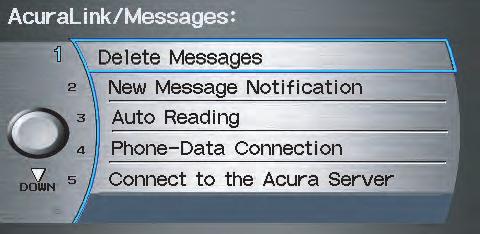 System Setup AcuraLink/Messages For complete details on setting up your AcuraLink messaging, refer to the AcuraLink section in your Owner s Manual.