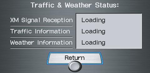 Traffic & Weather Status You can confirm the reception status of XM signal, traffic information data, or weather information data. AcuraLink relies on a satellite signal.