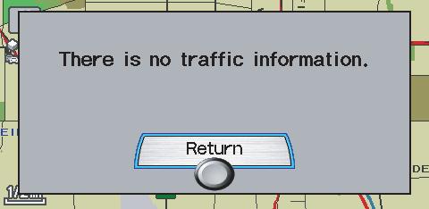 No Traffic Incidents If you say Display traffic incidents or select Traffic Incidents, but there are no incidents around your current location, the following screen will be displayed.