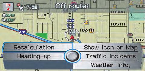 Going Off the Route If you leave the calculated route, Recalculating... is displayed at the top of the screen.