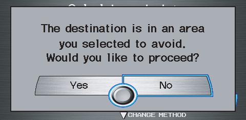 Pop-Ups and Disclaimers When you say OK in the Calculate Route to screen, or if you change your route, the system checks your route and provides you with pop-up messages for