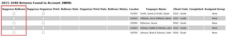 Select the returns for which you do not want Rollover and/or Organizer Print processing.