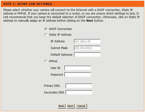 DHCP Connection (by default), where your DHCP server will automatically assign dynamic IP to your device.