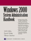 Windows 2000 System Administration Handbook, 1/e Will Willis, Lewisville, Texas David Watts, Sugarland, Texas Tillman Strahan, Lewisville, Texas Copyright 2000, 721 pp.