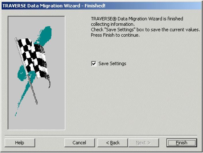 15. Click Finish. The TRAVERSE Data Migration dialog box appears. 16.