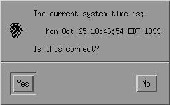 The next window will show the current time on your system clock, and you need to confirm it.