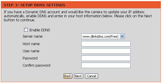 If you have a Dynamic DNS account and would like the camera to