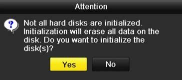 HDD Management Chapter 13 SECTION 1 INITIALIZING HDDS A newly installed hard disk drive (HDD) must be initialized before it can be used with your NVR. NOTE A message box pops displays (Figure 13-1).