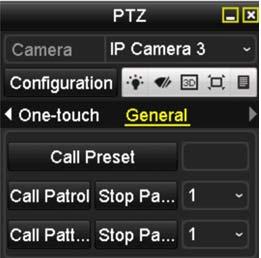Figure 5-4 PTZ Panel General 4. Enter the preset number in the corresponding text field. 5. Click the Call Preset button to call it. 2.
