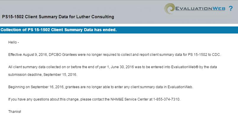 Changes to PS15-1502 Data Reporting Requirements As of September 16, 2016, PS15-1502 grantees are no longer required to report Client Summary Risk Reduction Activities (RRA) data through