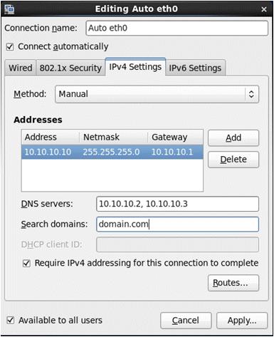 Changing network settings for your environment 2-24 3. In the Editing dialog, click the IPv4 Settings tab and make the following changes: Select Manual from the Method drop-down list.