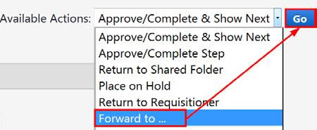 Forwarding a Requisition 1. Open the Requisition by clicking on the Requisition Number link on the left side of the page. 2.