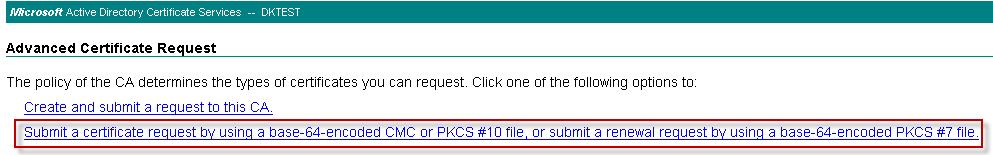 Figure 21: Selecting Request a certificate. 2. Select Submit a certificate request by using a base-64-encoded CMC or PKCS #10 file option.