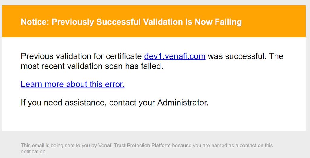 Failed Validation If Validation fails, an email notification is sent to certificate