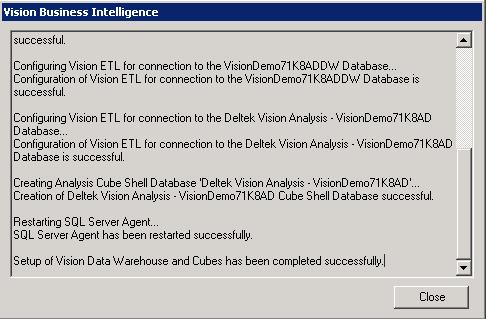 Chapter 2: Configure Analysis Cubes Setup of Vision Data Warehouse and Cubes has been completed successfully message displays at the bottom of the Vision Business Intelligence dialog box.