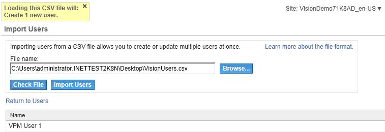 Chapter 6: Performance Dashboards Installation and Configuration 5. Click the Import option. 6. Click Browse and select the VisionUsers.csv file. 7. Click Check File to identify any potential errors.
