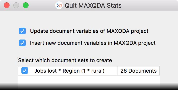 Save Documents as Document Set If MAXQDA Stats is launched with the data from a MAXQDA project, the frequency in a cell corresponds to a compilation of documents in which the combination of variable