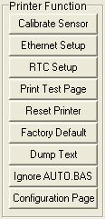 3.5.2 Printer Function (Calibrate sensor, Ethernet setup, RTC setup ) 1. Select the PC interface connected with bar code printer. 2. Click the Function button to setting. 3.
