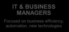 under IT management IT & BUSINESS MANAGERS Focused on
