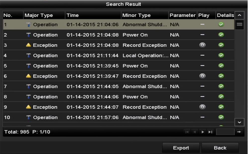 Figure 14. 3 Log Search Results Up to 2000 log files can be displayed each time. 5.