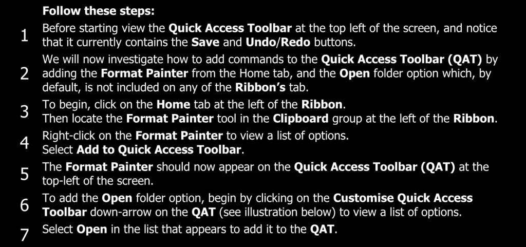 USING THE QUICK ACCESS TOOLBAR Most of the Office 00 applications include the Quick Access Toolbar (also known as the QAT), which provides quick access to tools you use regularly.