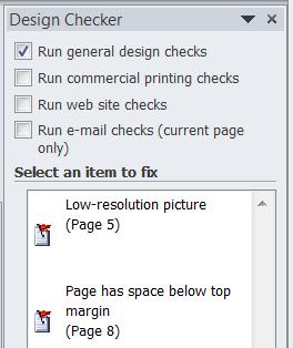 You can select the options for running Design Checker by checking or unchecking the check boxes above the Select an item to fix list box.