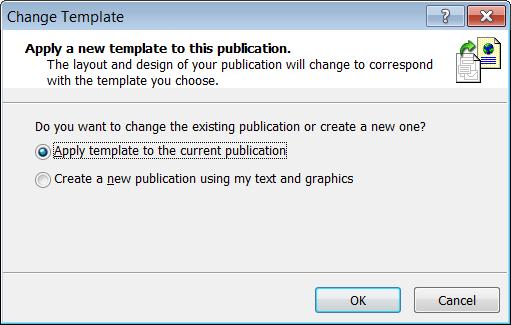 A dialog box will appear asking you to either apply this template to the current publication or create a new publication.