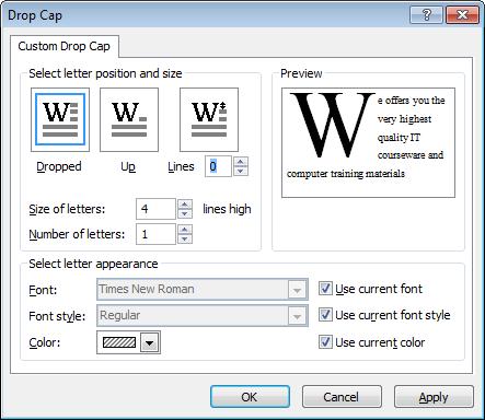 This will open the Drop Cap dialog box from where you can set options. Click on the OK button to close the Drop Cap dialog box.
