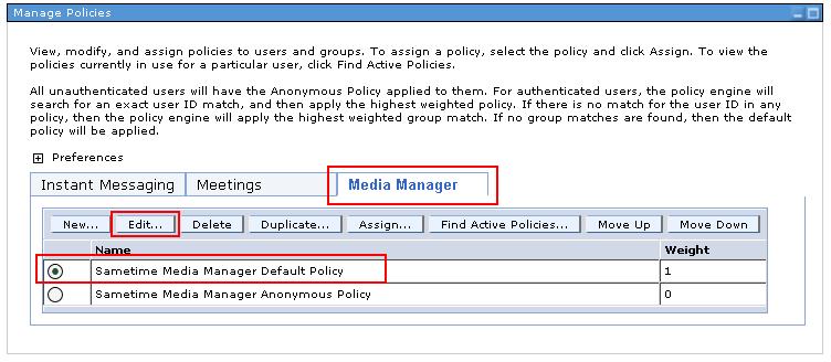 Figure 5: Selecting Sametime Media Manager Default Policy and edit it d) On the Media Manager default policies page, locate the Sametime Unified Telephony Lite Client section, select Allow calls that