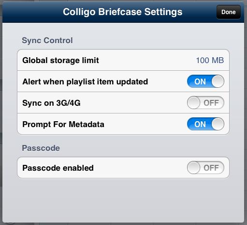Managing Application Settings 1. Tap the icon at the bottom of the screen to display the Colligo Briefcase Settings dialog: 2.