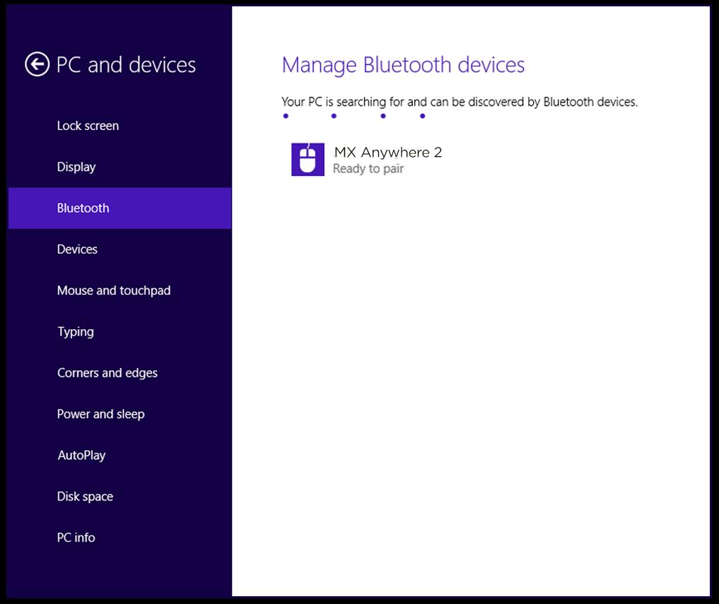 Upon pairing, the selected channel number light on the mouse stops blinking and remains steady for 5 seconds. Microsoft Windows 8  On the device 1. Go to Settings and click PC and devices. 2.