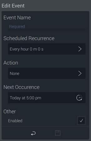 DEVICE SETTINGS: EVENTS With an occurrence and an action, an event starts a scene at a specific time and/or date interval: