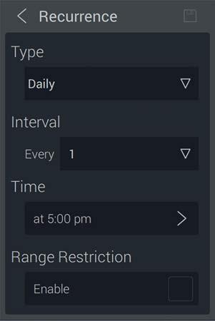 DEVICE SETTINGS: EVENTS (continued) Event to engage on a Daily basis Schedule for every 1-7 days Set the Time of day for the event to start 6. Daily events are set every 1-7 days at a specific time.