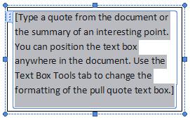 11 the screen or adjust its size after you choose the style. 3. The text box will appear in your document with some highlighted text. Begin typing the text you want in the box.