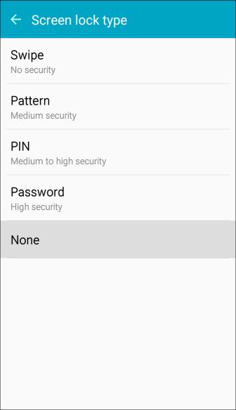 3. Draw your unlock screen pattern, enter your PIN, or enter your password. 4. Tap None. The screen lock is disabled. Device Security Configure security for your phone. 1.