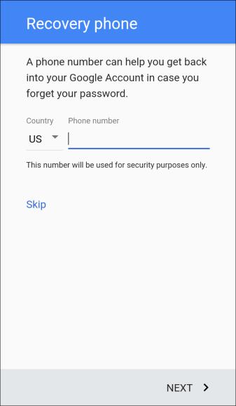 6. When prompted, enter and re-type a password. Then tap Next. 7. Enter a valid phone number to help you recover your Google Account and password if you ever forget it, and then tap Next.