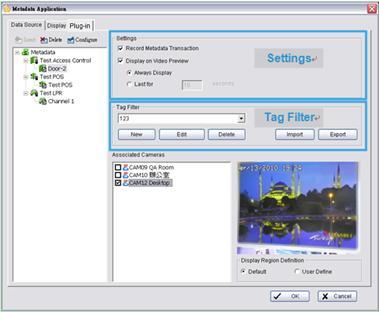 System Setup To configure settings and tag filters for each metadata channel 1.