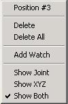 Position Popup Window Position No. Delete Delete All Add Watch Show Joint Show XYZ Show Both Watch Popup Window Displays the number of the position. Deletes the selected position.