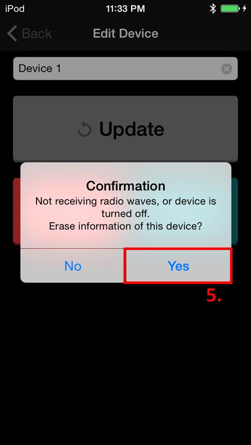 4. Make sure that the device is turned on, and tap Yes.
