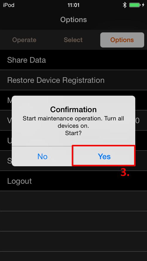 3. Turn all devices on, and tap Yes. The devices start to operate. Check to see if they operate normally.