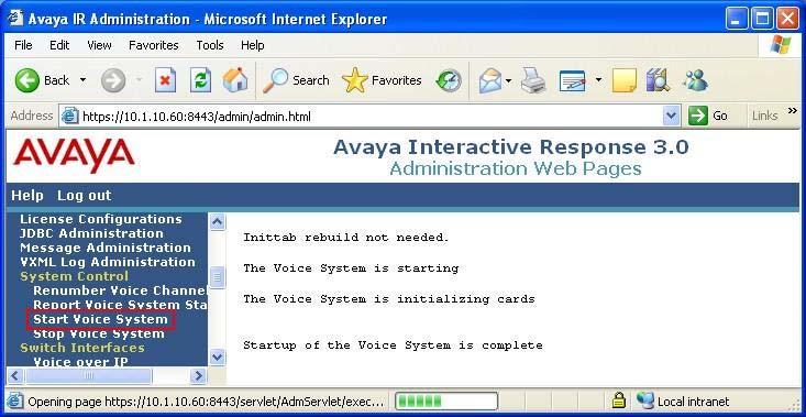 After the VoIP card and Text-to-Speech are successfully configured, start the Voice System by clicking on