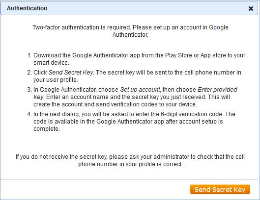 Two-Factor Authentication (continued) To use Google Authenticator 2FA, your users will be required to install the Google Authenticator app on their smartphones.