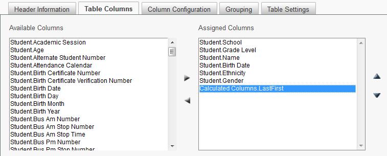 Select the calculated field and move to the Assigned Column area. Adjust the location of the field (using the UP/Down arrows as needed). Remove the Student.Name field if it is no longer needed.