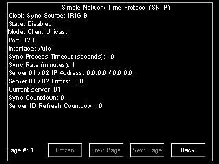 CHAPTER 6: USING THE EPM 9900P METER S TOUCH SCREEN DISPLAY FIXED SYSTEM SCREENS SNTP The SNTP screen contains information about the meter s SNTP (Simple Network Time Protocol) settings: State