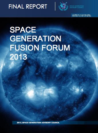 Space Generation Fusion Forum 2013 6/19/13 Space Generation Fusion Forum REPORT It will be freely