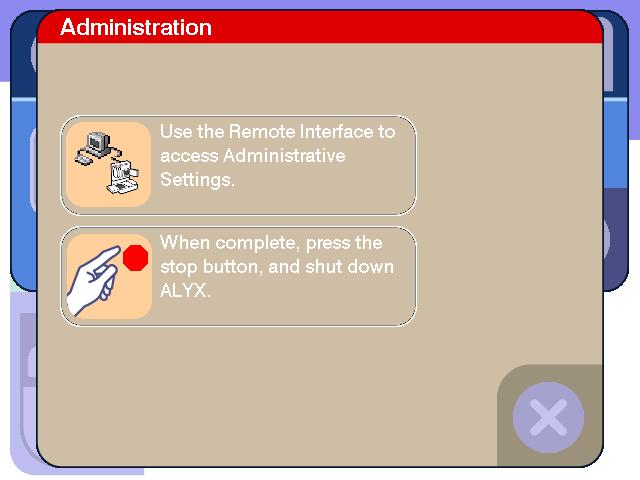 Typical Administration Screen to Remote Interface A screen similar to the one displayed above will appear on the ALYX instrument to acknowledge entry into Remote Interface.
