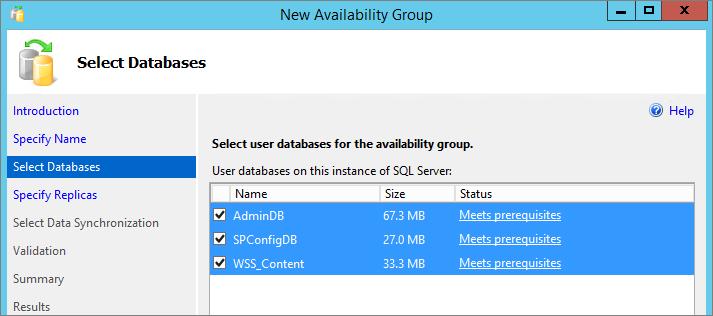 Figure 37: Selecting Availability Group Databases 13. On the Specify Replicas page, add WSFCNODE2 as a replica.