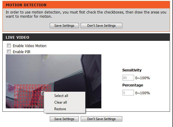 Motion Detection Enabling Video Motion will allow your camera to use the motion detection feature. You may draw a finite motion area that will be used for monitoring.