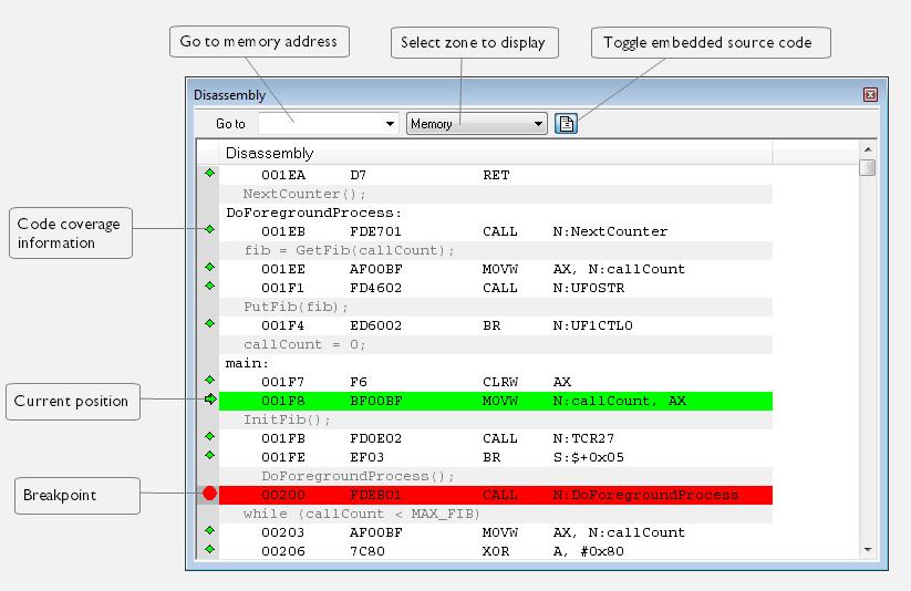 Executing your application Disassembly window The C-SPY Disassembly window is available from the View menu. This window shows the application being debugged as disassembled application code.